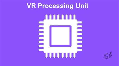 vr processor unit